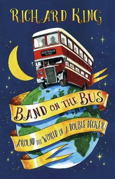 Paperback Band on the Bus: Around the World in a Double-Decker Book