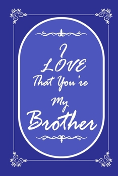 Paperback I Love That You Are My Brother 2020 Planner Weekly and Monthly: Jan 1, 2020 to Dec 31, 2020/ Weekly & Monthly Planner + Calendar Views: (Gift Book for Book