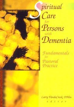 Paperback Spiritual Care for Persons with Dementia: Fundamentals for Pastoral Practice Book