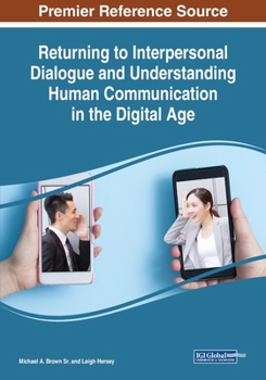 Paperback Returning to Interpersonal Dialogue and Understanding Human Communication in the Digital Age Book