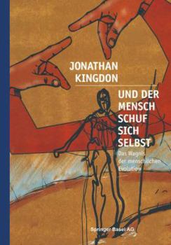 Paperback Und Der Mensch Schuf Sich Selbst [German] Book