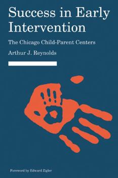 Paperback Success in Early Intervention: The Chicago Child-Parent Centers Book