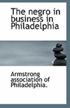 The negro in business in Philadelphia