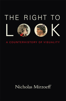 Paperback The Right to Look: A Counterhistory of Visuality Book