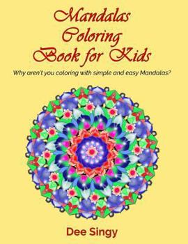 Paperback Mandalas coloring book for Kids: Why aren't you coloring with simple mandalas? Book