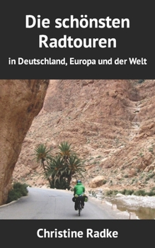 Paperback Die schönsten Radtouren: in Deutschland, Europa und der Welt [German] Book