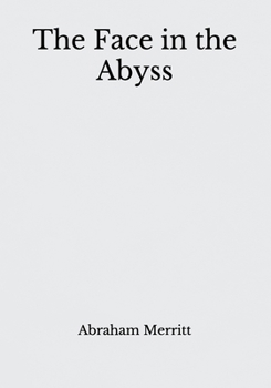 Paperback The Face in the Abyss: Beyond World's Classics Book