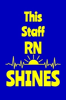 Paperback This Staff RN Shines: Journal: Appreciation Gift for a Favorite Nurse Book