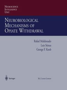 Paperback Neurobiological Mechanisms of Opiate Withdrawal Book