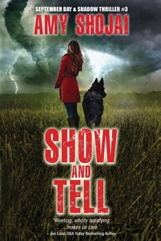 Show And Tell: A Dog Lover's Medical Thriller Suspense - Book #3 of the September Day