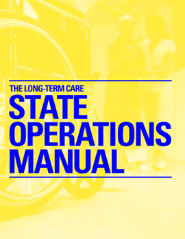 Paperback The Long-Term Care State Operations Manual (March 2017 Update) Book