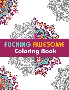 Paperback Fucking Awesome Coloring Book: Anti-Stress coloring book with swearing word Book