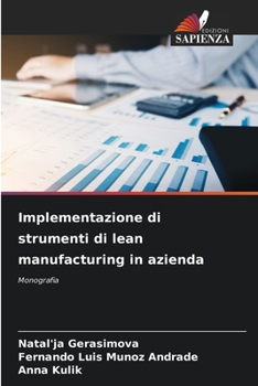 Implementazione di strumenti di lean manufacturing in azienda: Monografia