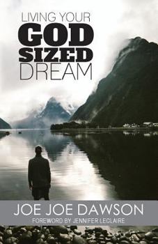 Paperback Living Your God Sized Dream Book