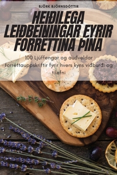 Paperback Heiðilega Leiðbeiningar Fyrir Forréttina þÍna [Icelandic] Book