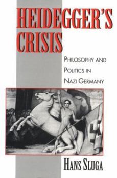 Paperback Heidegger's Crisis: Philosophy and Politics in Nazi Germany Book