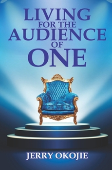 Paperback Living for the Audience of One Book