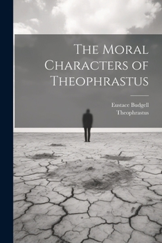 Paperback The Moral Characters of Theophrastus Book