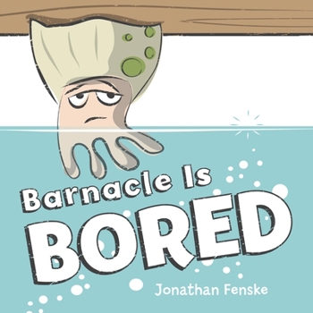 Hardcover Barnacle Is Bored Book