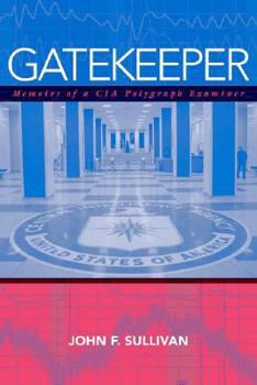 Paperback Gatekeeper: Memoirs of a CIA Polygraph Examiner Book