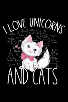 I Love Unicorns and Cats: Cat Lovers Blood Sugar Log Book,Log Diabetes,Daily Readings Before & After for Breakfast, Lunch , Dinner, Snacks.Bedtime,Daily  Glucose Tracker