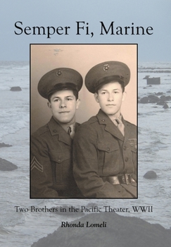 Hardcover Semper Fi, Marine: Two Brothers in the Pacific Theater Wwii Book