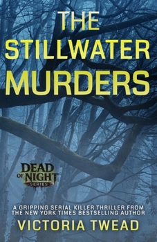 The Stillwater Murders: A gripping serial killer thriller from the New York Times bestselling author (Dead of Night)