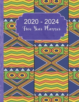 Paperback 2020 - 2024 Five Year Planner: African Ankara Agenda Planner For The Next Five Years. Monthly Schedule Organizer Book