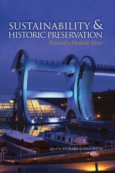 Hardcover Sustainability & Historic Preservation: Toward a Holistic View Book