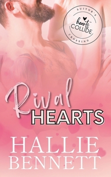Rival Hearts (Suitor's Crossing: Hearts Collide) - Book #1 of the Suitor's Crossing: Hearts Collide