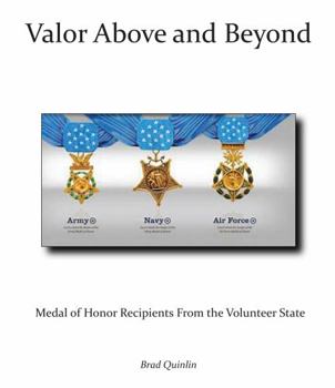 Valor Above and Beyond: Medal of Honor Recipients From the Volunteer State