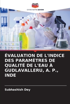 Évaluation de l'Indice Des Paramètres de Qualité de l'Eau À Gudlavalleru, A. P., Inde