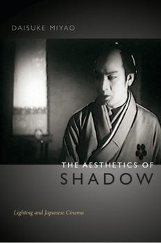 Paperback The Aesthetics of Shadow: Lighting and Japanese Cinema Book