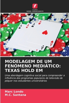 Paperback Modelagem de Um Fenómeno Mediático: Texas Hold Em [Portuguese] Book
