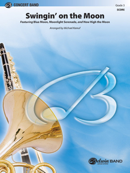 Paperback Swingin' on the Moon: Featuring: Blue Moon / Moonlight Serenade / How High the Moon, Conductor Score Book