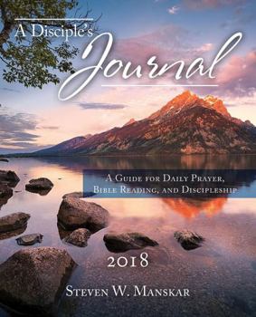 Paperback A Disciple's Journal 2018: A Guide for Daily Prayer, Bible Reading, & Discipleship Book