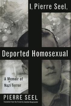 Paperback I, Pierre Seel, Deported Homosexual: A Memoir of Nazi Terror Book