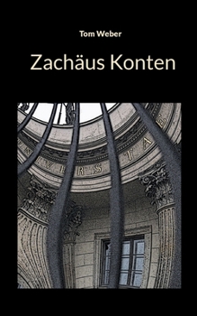 Paperback Zachäus Konten: Ein historischer Krimi aus dem Jahr 2006 [German] Book