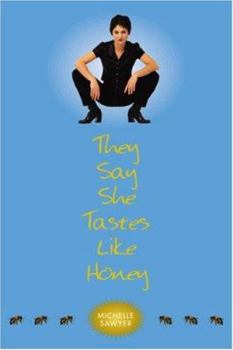 Paperback They Say She Tastes Like Honey Book