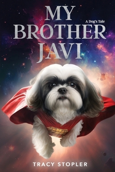 Paperback My Brother Javi: A Dog's Tale Book
