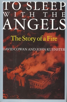 Paperback To Sleep with the Angels: The Story of a Fire Book
