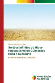 Paperback Sertões Infinitos do Hiper-regionalismo de Guimarães Rosa e Suassuna [Portuguese] Book