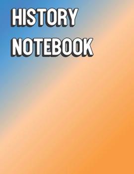 Paperback History Notebook: Rainbow Pattern Design Color Wide Ruled Line Paper, Perfect for College Elementary Grade School for Note Taking or Hom Book