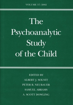 Hardcover The Psychoanalytic Study of the Child, Volume 57 Book