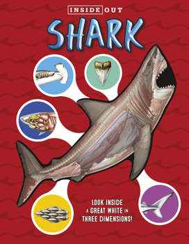 Hardcover Inside Out Shark: Look Inside a Great White in Three Dimensions! Book