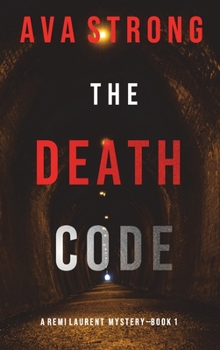 The Death Code - Book #1 of the Remi Laurent FBI Suspense Thriller