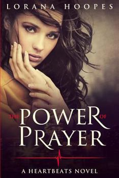 Paperback The Power Of Prayer: A "Heartbeats" Novel Book