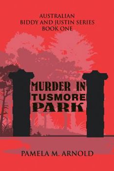 Murder in Tusmore Park - Book #1 of the Biddy and Justin