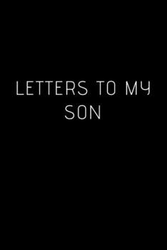 Paperback Letters to my Son: Blank Lined Journals to write in - Blank Dotted Lined Sheets 110 Pages Book