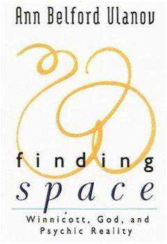 Hardcover Finding Space: Winnicott, God and Psychic Reality Book